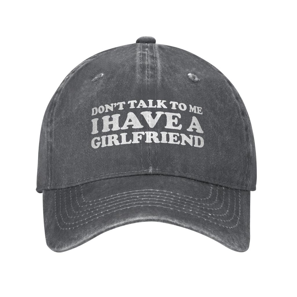 Retro Dont Talk To Me I Have A Girlfriend Baseball Caps Unstructured Unisex Women Love GF Distressed Washed Headwear Gift Hats