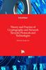 The Theory and Practice of Cryptography and Network Security Protocols and Technologies Book