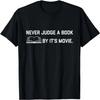 Never Judge a Book by Its Movie T-Shirt