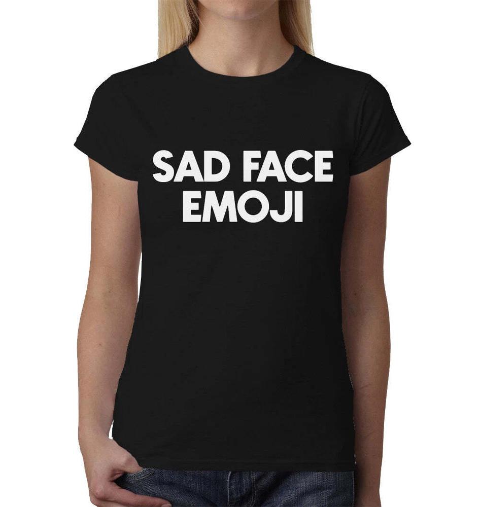Sad Face Emoji Ladies TShirt Top Tee Shirts Graphic Funny Quote Joke Geek Rude S