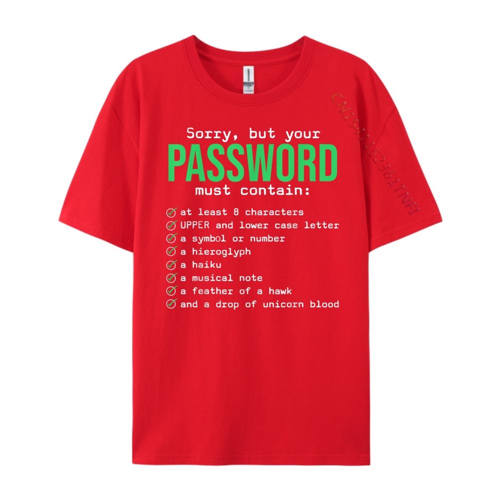 Sorry But Your Password Must Contain Computer Tech Mens Designer Clothes Fashionable and Trendy Meme Tshirt