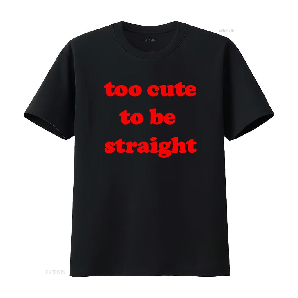 Funny LGBTQ Too Cute To Be Straight Slogan Print Streetwear Casual T Shirt vintage Washed graphic streetwear Stretched