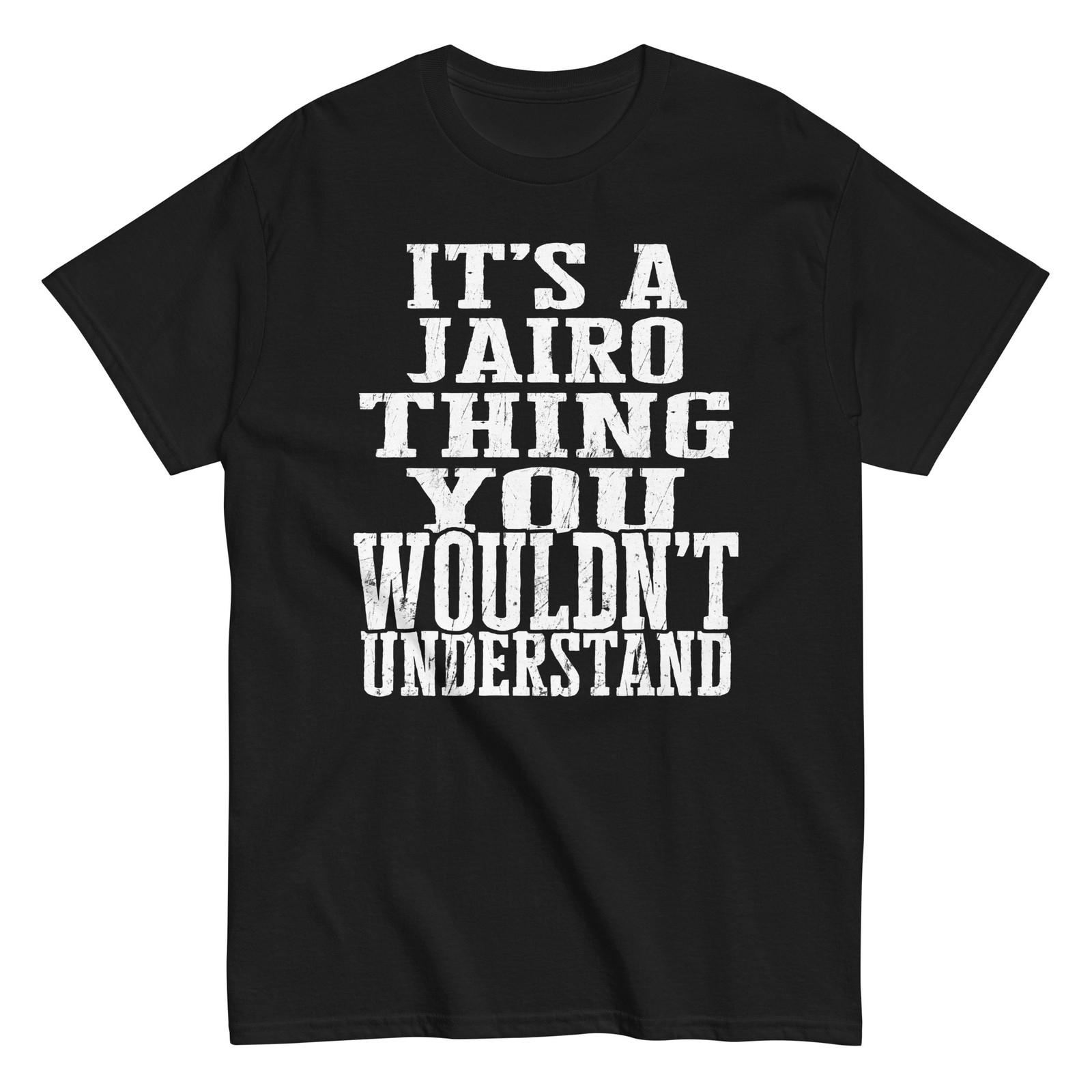 Its a Jairo Thing Family Reunion First Last Squad Name T Shirt S разноцветный