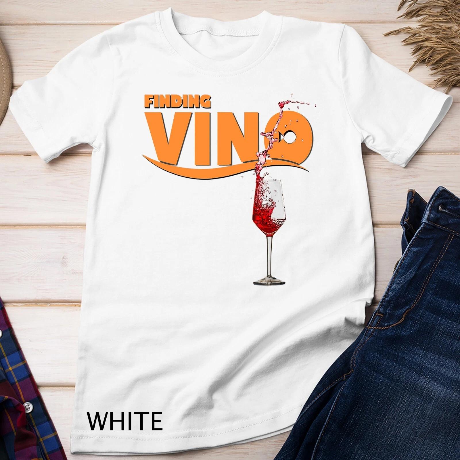 Finding Vino T-Shirt for Wine Lovers Unisex T-shirt L