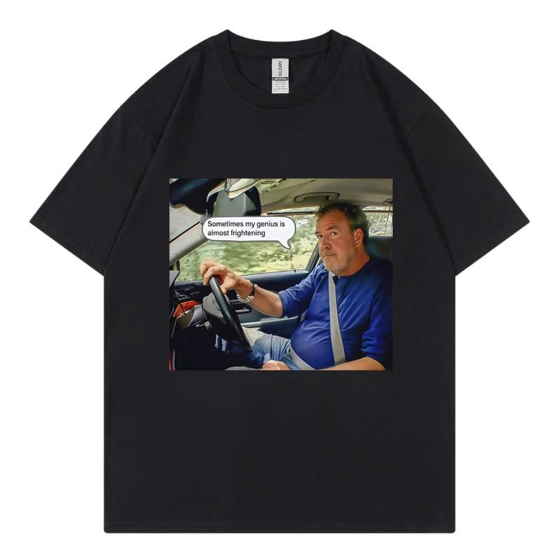 Jeremy Clarkson Manchmal ist mein Genie fast beängstigend Lustiges T-Shirt Unisex Lässige Mode Kurzarm Baumwoll-T-Shirts Streetwear