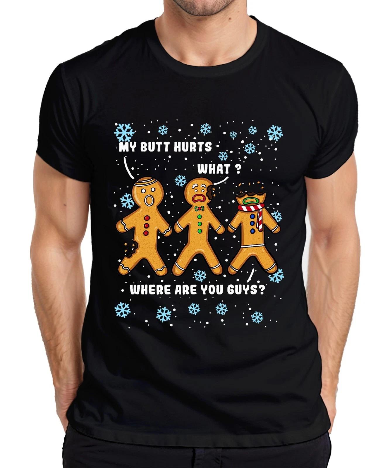 Gingerbread Mann Weihnachten My Butt Hurts Was Wo seid ihr Guys Herren T-Shirt XS