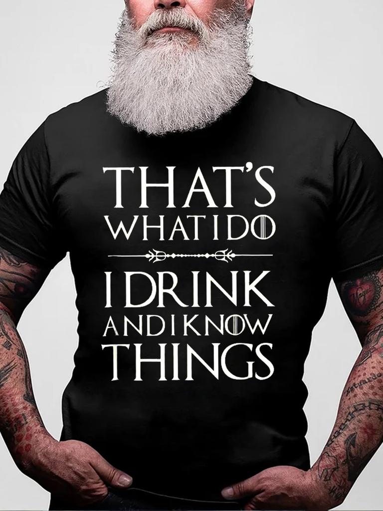 Thats What I Do I Drink And I Know Things Drinkingshort Sleeve Tshirt Funny Letter Print Tops Tees Shirts