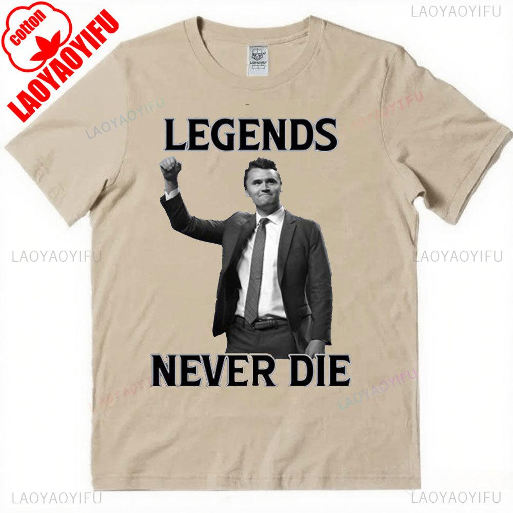 Legendele Nu Mor Niciodată Tricou Charlie Kirk Unisex Femei Bărbați Tricou Mânecă Scurtă Bumbac Unisex Streetwear Topuri Drepturile Omului