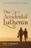 The The Accidental Lutheran Book