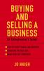 The Buying And Selling A Business : An Entrepreneur's Guide Book