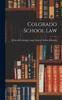 Raamat Colorado School Law