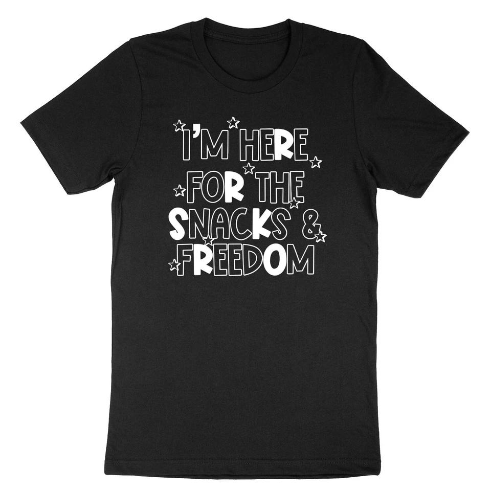 I’m Here For The Snacks and Freedom T-Shirt 4th Of July Shirt Independence Day 3XL