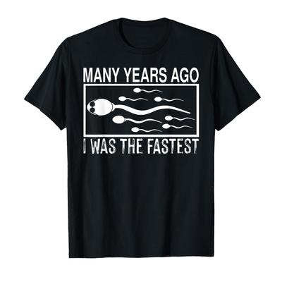 Many Years Ago I Was The Fastest Funny Meme T-shirt For Men Women 100% Cotton T Shirts Short Sleeve Tops 0112-2 - Men's Summe...