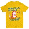 Vtipné Demokracie umírá, ale hej, pěkný ohňostroj 4. července Unisex tričko