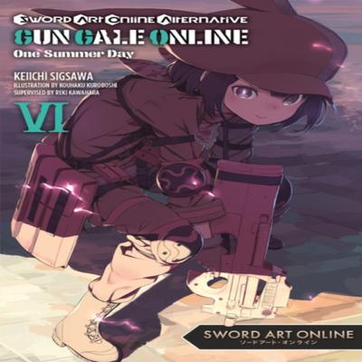 Sword Art Online Alternative Gun Gale Online Vol. 6 Light Novel by Reki Kawahara Paperback Book 9781975353889