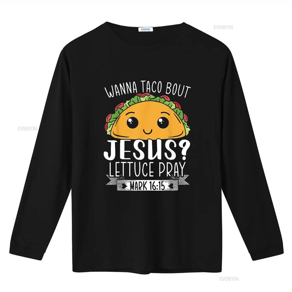 Wanna Taco Bout Jesus Lettuce Pray Mark 16 15 Cinc Unique Women s T Shirt with Trendy Prints Perfect for Summer vintage Washed