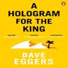 A Hologram for the King by Dave Eggers Paperback Book 9780241145869
