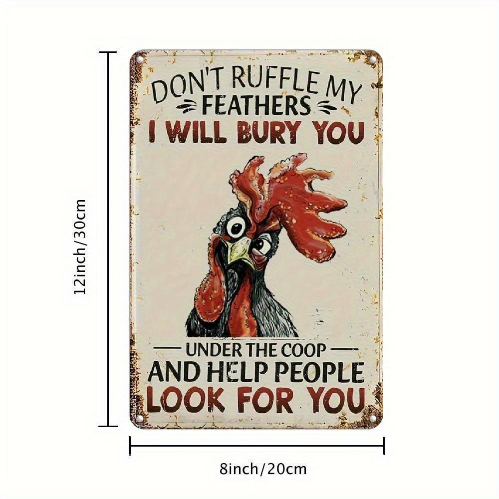 

Vintage Metal Wall Art Sign Dont Ruffle My Feathers I Will Bury You Funny Rooster Quote 20x30cm（7.8x11.8inch）