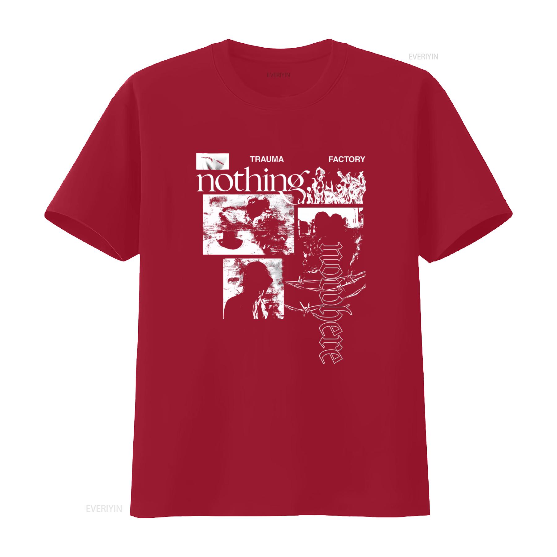 

Nothing Nowhere T Shirt Trauma Factory Design for Fashion Print vintage Washed streetwear designer clothes homme Slightly S