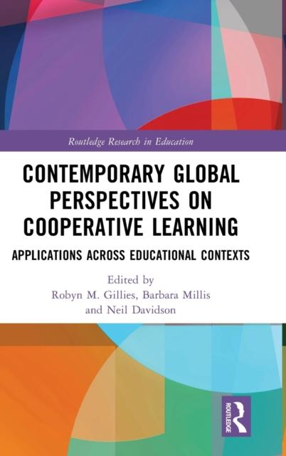 The Contemporary Global Perspectives On Cooperative Learning : Applications Across Educational Contexts Book