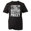 Mens A Penny For Your Thoughts T Shirt Funny Sarcastic Pricey Slogan Banter Gift