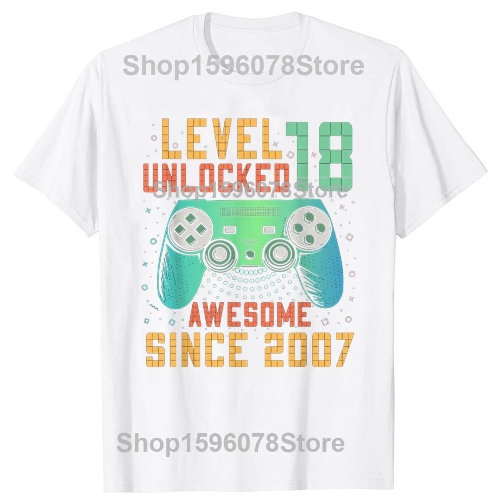 Funny Level 18 Unlocked 18th 18 Year Old Boy Gaming Graphic 2007 T Shirts Men Cotton Humor Streetwear Unisex Loose Clothing