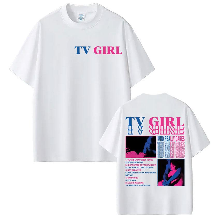 Tv Girl Whi Peally Cares Tour 2025 Album Graphic T-shirt Men Women Fashion Aesthetic T Shirts Casual Oversized Short Sleeve Tees