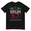 Funny 67 Six Seven Bruh Ugly Christmas Men Women Teens Boys Sweatshirt