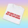 IDK How To Flirt But We Can Argue Funny Meme TShirt, Sassy Sarcastic Joke Tee, Gift Shirt for Baddies