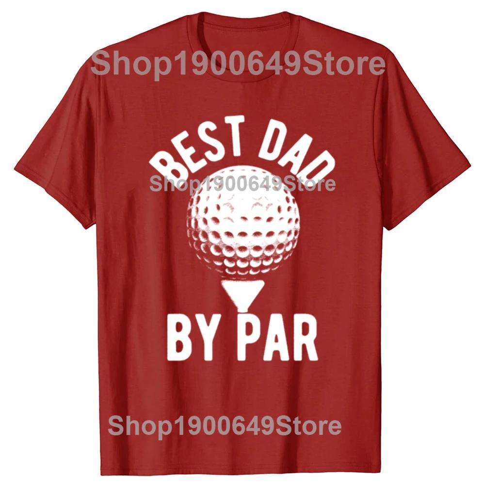 Best Dad by Par T Shirt Funny Fathers Day Golfer Golfing Graphic Cotton Streetwear Short Sleeve Harajuku Hip Hop Tshirt Men