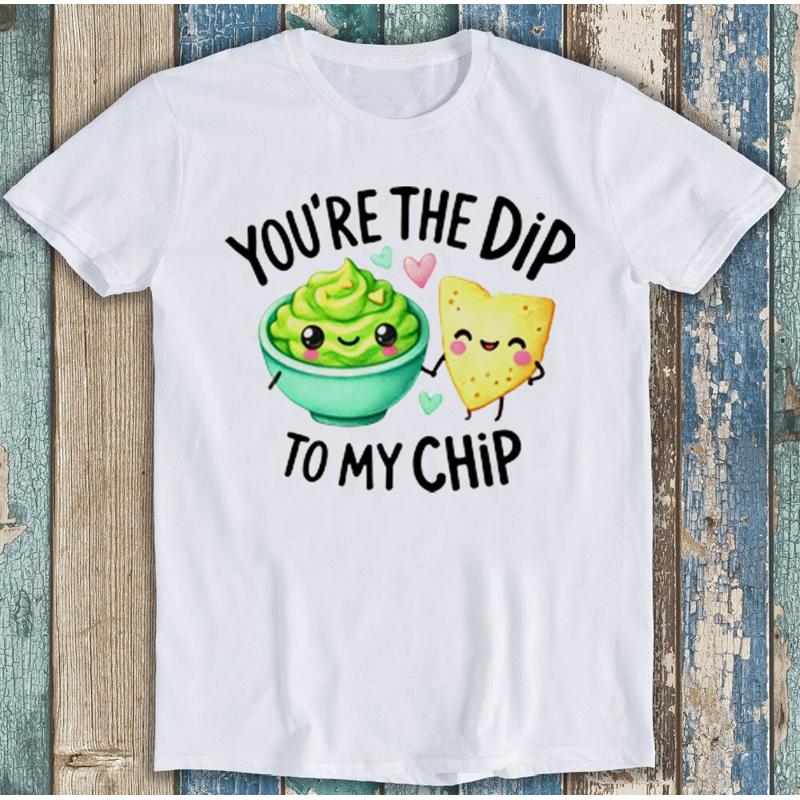 Valentine S Day You Re The Dip To My Chip Funny T Shirt 1976 S разноцветный