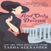 And Only To Deceive by Tasha Alexander Paperback Book 9781472111326