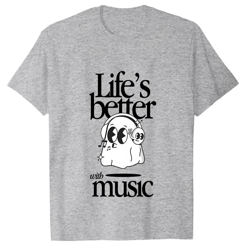 

Lifes Better Is Music Tshirts Unisex Y2k Tops Funny Boo Graphic Clothes Short Sleeve Tees Harajuku Ulzzang Fashion Streetwear 4XL
