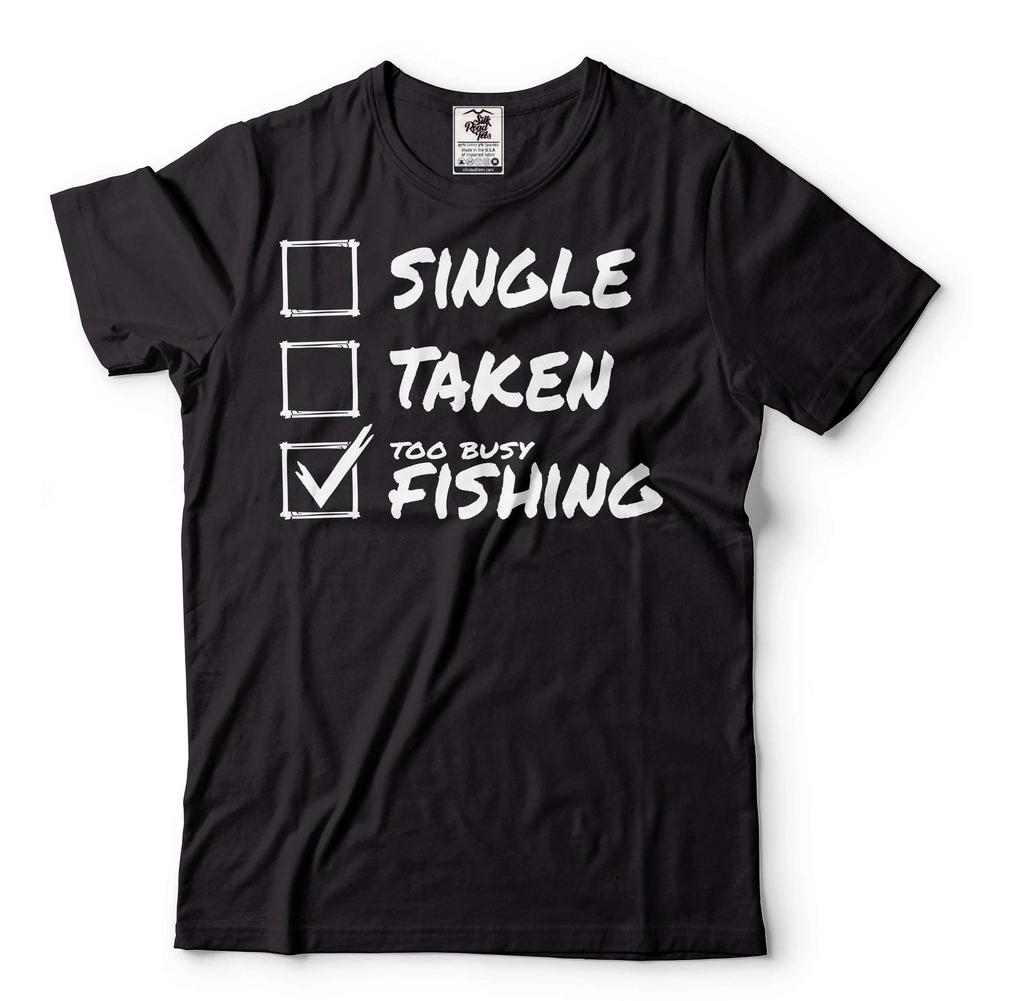 Mens Fishing Shirt Too Busy Fishing Shirt Relationship Status Fishing Tee