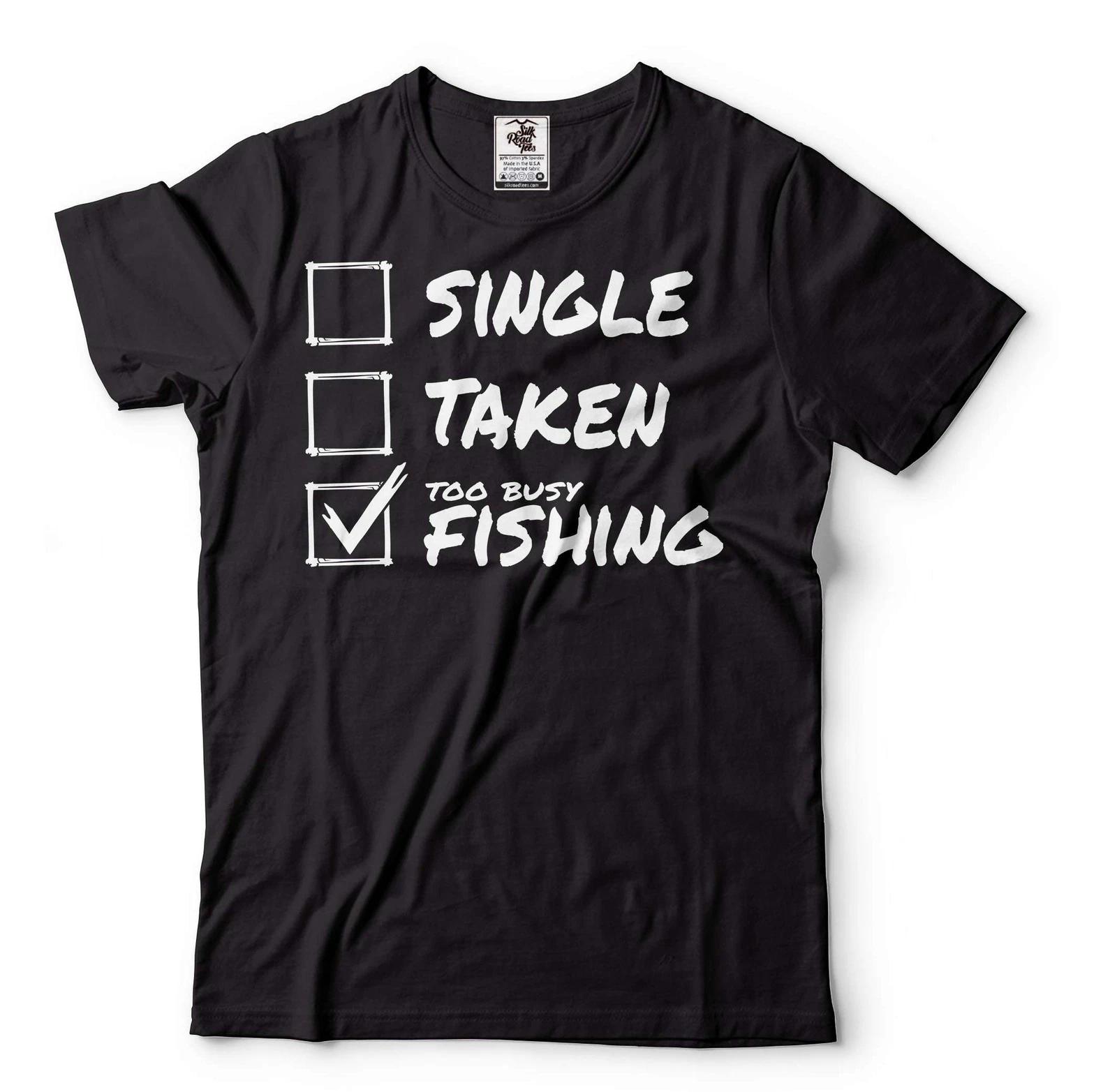 Mens Fishing Shirt Too Busy Fishing Shirt Relationship Status Fishing Tee 4XL