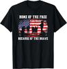 Home Of The Free Because Of The Brave American Flag Gift Unisex T-Shirt