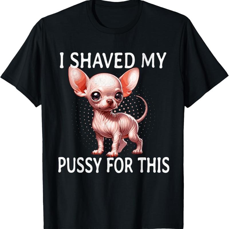Hundefreunde Ich habe meine Muschi dafür rasiert T-Shirt