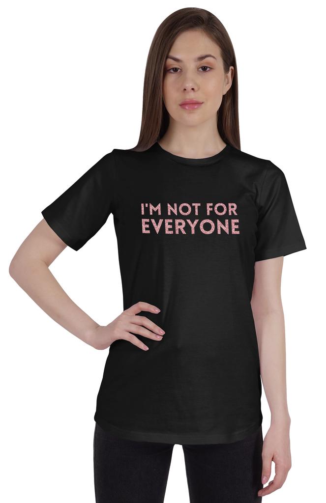Inkmeso Womens Quote Top   Im Not For Everyone    Graphic Print Tee T-Shirt
