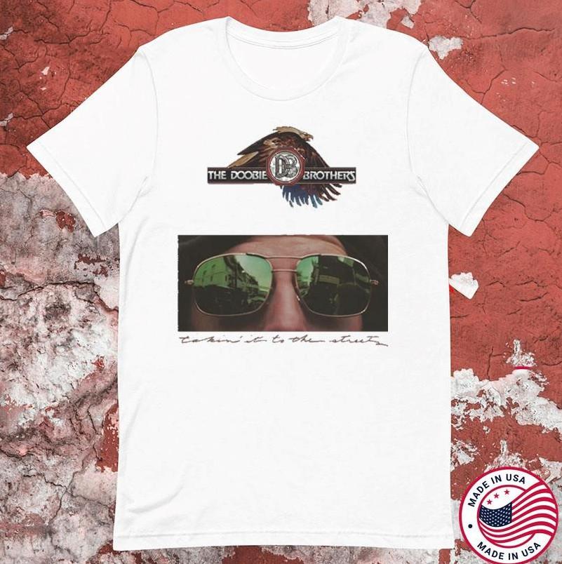 The Doobie Brothers Takin It To The Streets T-shirt size S-5XL Unisex T-Shirt S