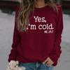 Women's 'Yes I'm Cold' Printed Casual Loose Hoodie for Autumn and Winter