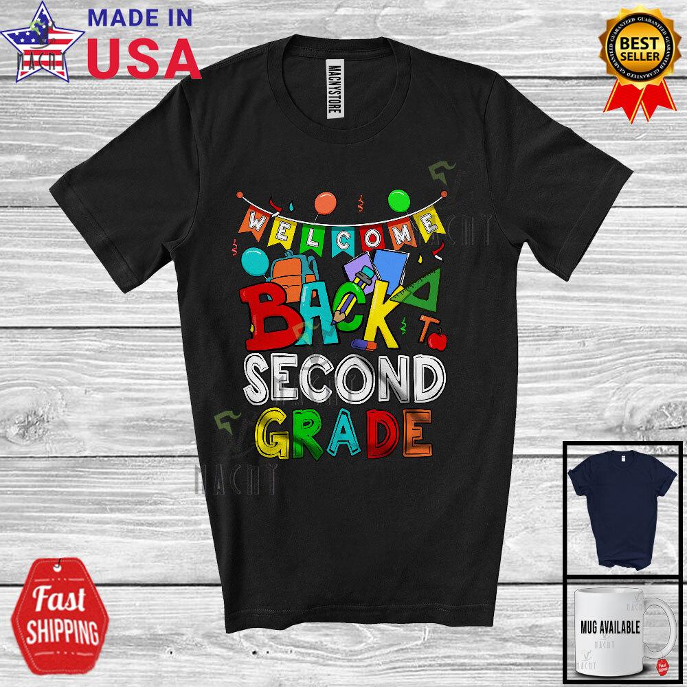 Welcome Back Second Grade, Colorful Back To School Things, Student Teacher Shirt Unisex T-Shirt M