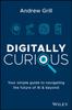 Libro Digitally Curious : Your Toolkit To Navigate Technology In the Age of AI