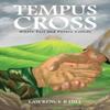 Tempus Cross by Lawrence B Hill Paperback Book 9781035884278