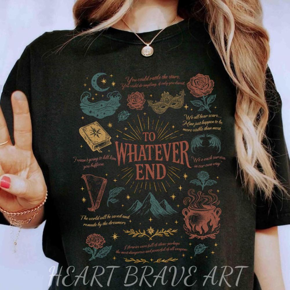 To Whatever End Shirt Fireheart Aelin Galathynius Shirt TOG SJM Series Sweatshirt Terrasen The Thirteen Pullover Sweater