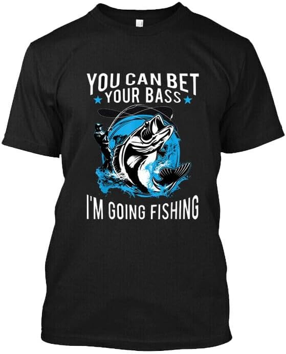Custom You Bet Your BASS Shirt Black for Men Women S-5XL 4XL чёрный