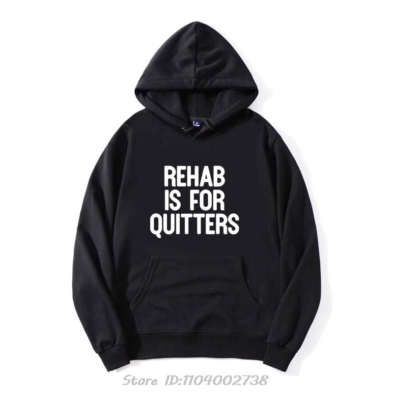 Funny Rehabilition Wine Beer Rehab Is For Quitters Hoodie Style Shirts Men Clothing Pullover Sweatshirt Harajuku Oversized Hoody