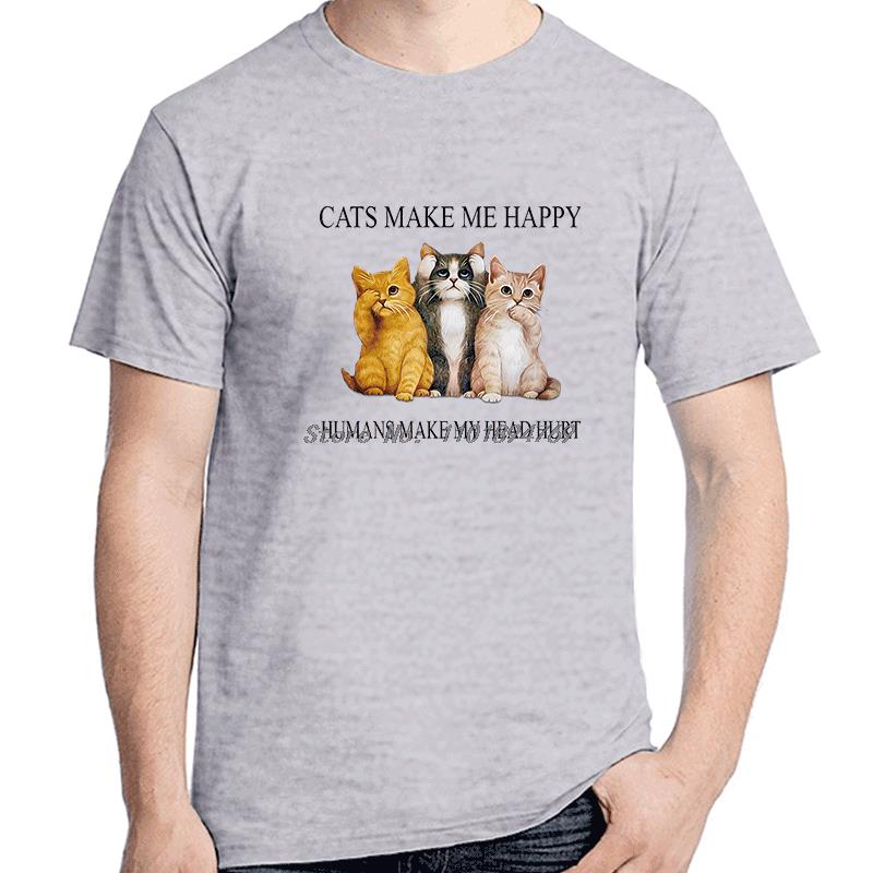 Cats Make Me Happy Huunisexs Make Me Head Hurt Funny Graphic T Shirts Cotton Short Sleeve Tshirts Summer Tees Tops Unisexs Clothes