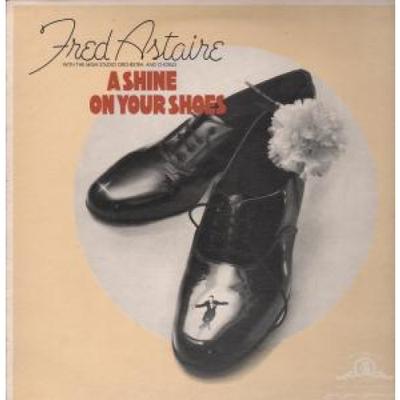 LP Schallplatte FRED ASTAIRE - A Shine On Your Shoes 2353112 MGM Records 1975 UK Soundtracks & Musicals Gebraucht