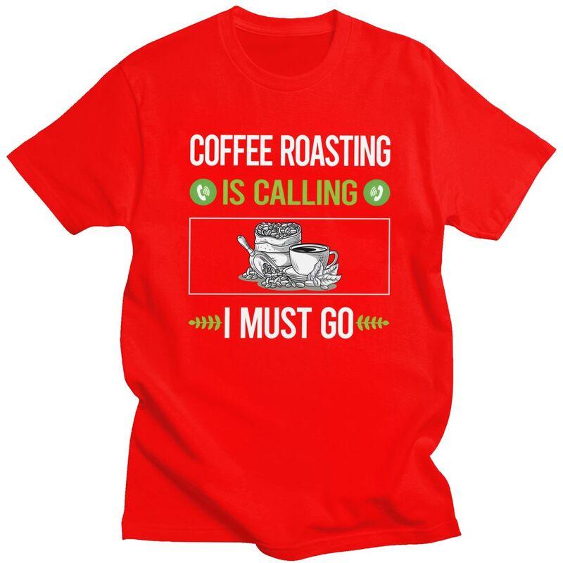

It Is Calling Coffee Roasting T Shirts for Men 100 Cotton Tee Tops Anniversary Gift Tshirt Casual Tshirt S