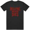 Hellfire Never Dies Fan Gift Idea T Shirt